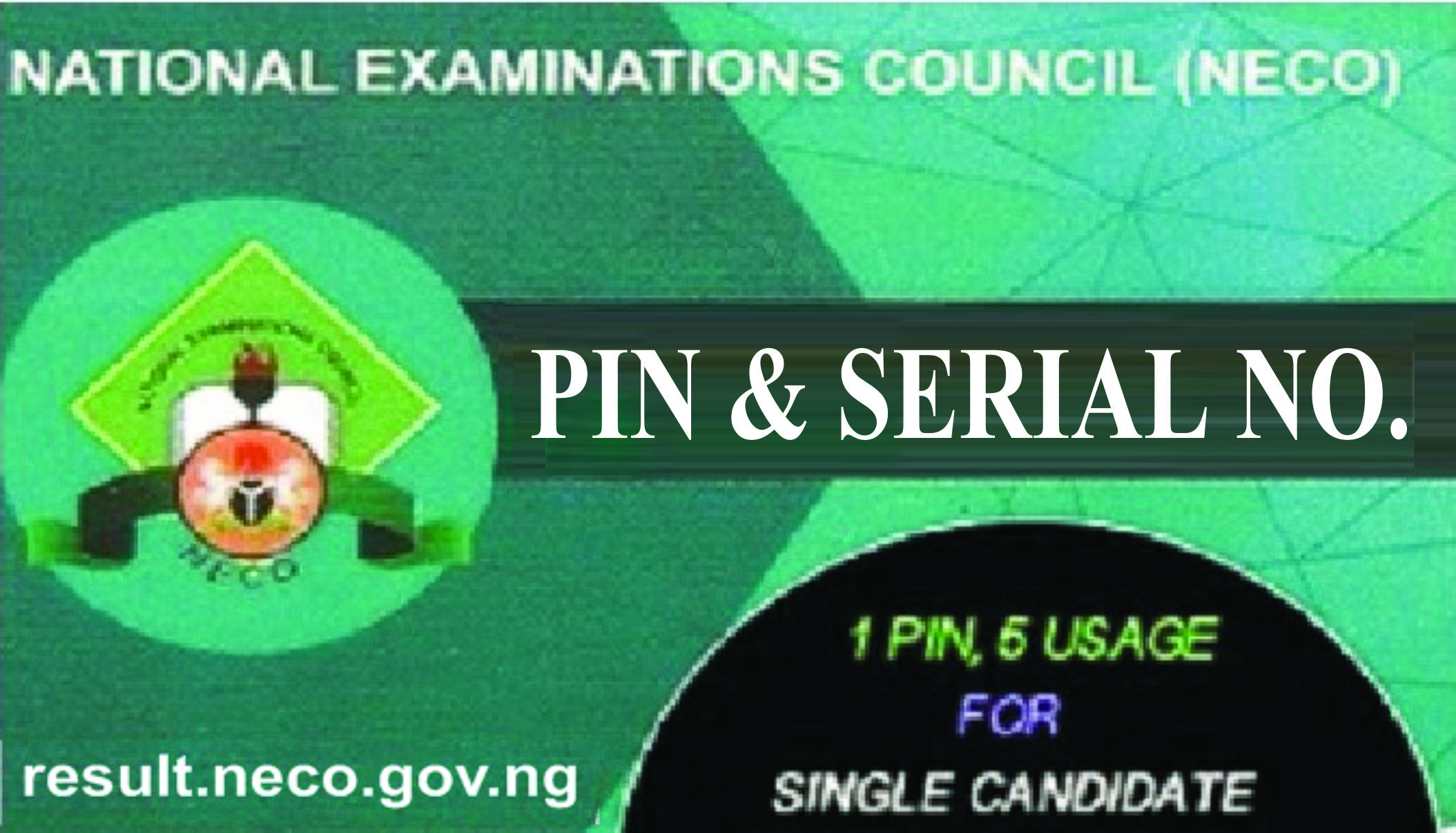 NECO RESULT CHECKER PIN & SERIAL